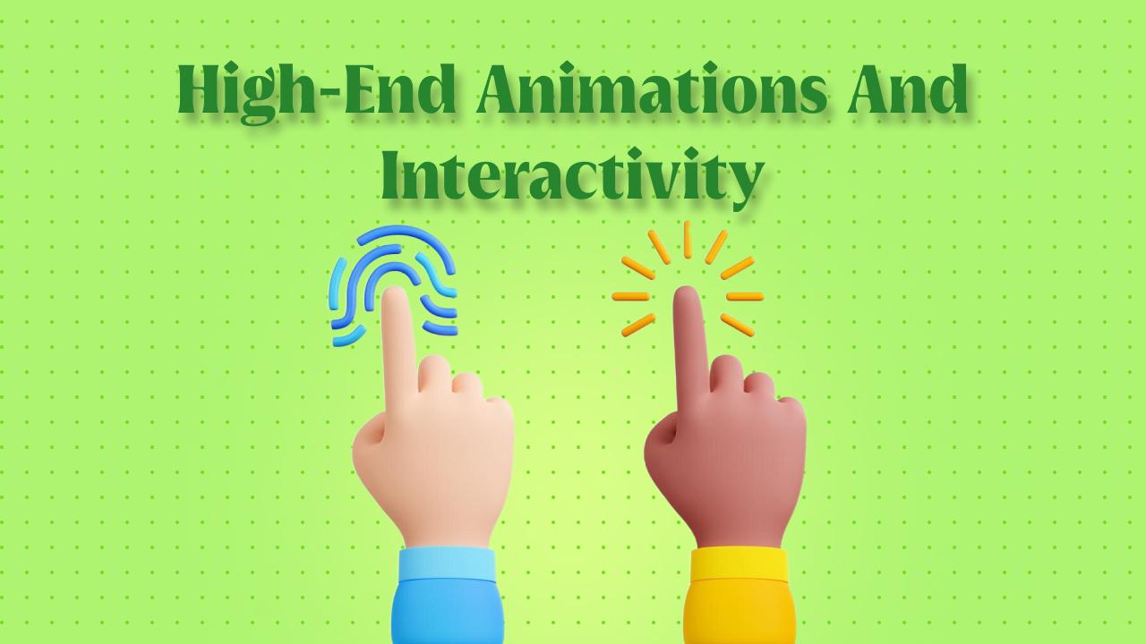 High-End Animations and Interactivity banner