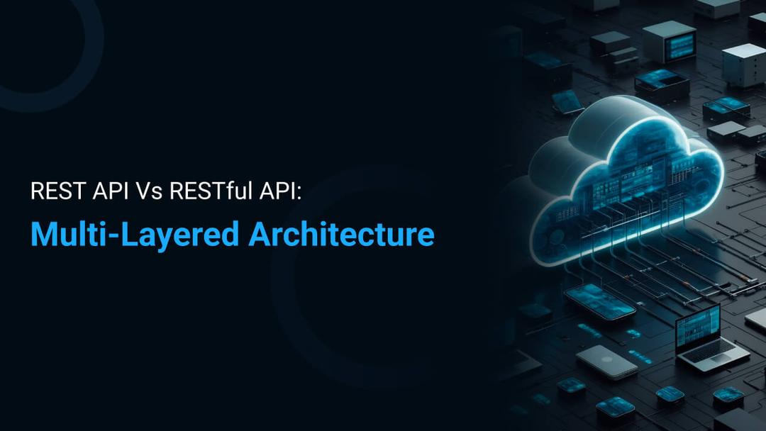 REST API vs RESTful API: Key Differences & Best Web Choice