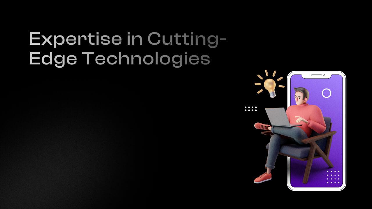Expertise in Cutting-Edge Technologies banner