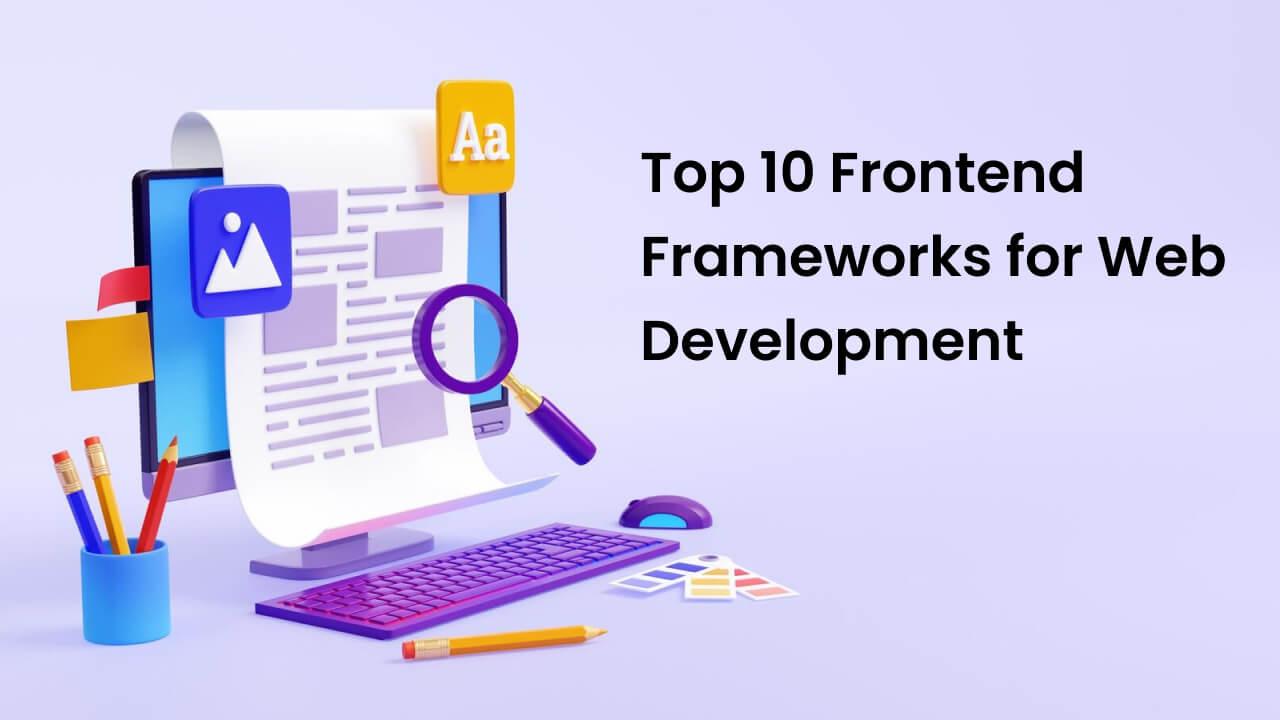 Top 10 Frontend Frameworks for Web Development image