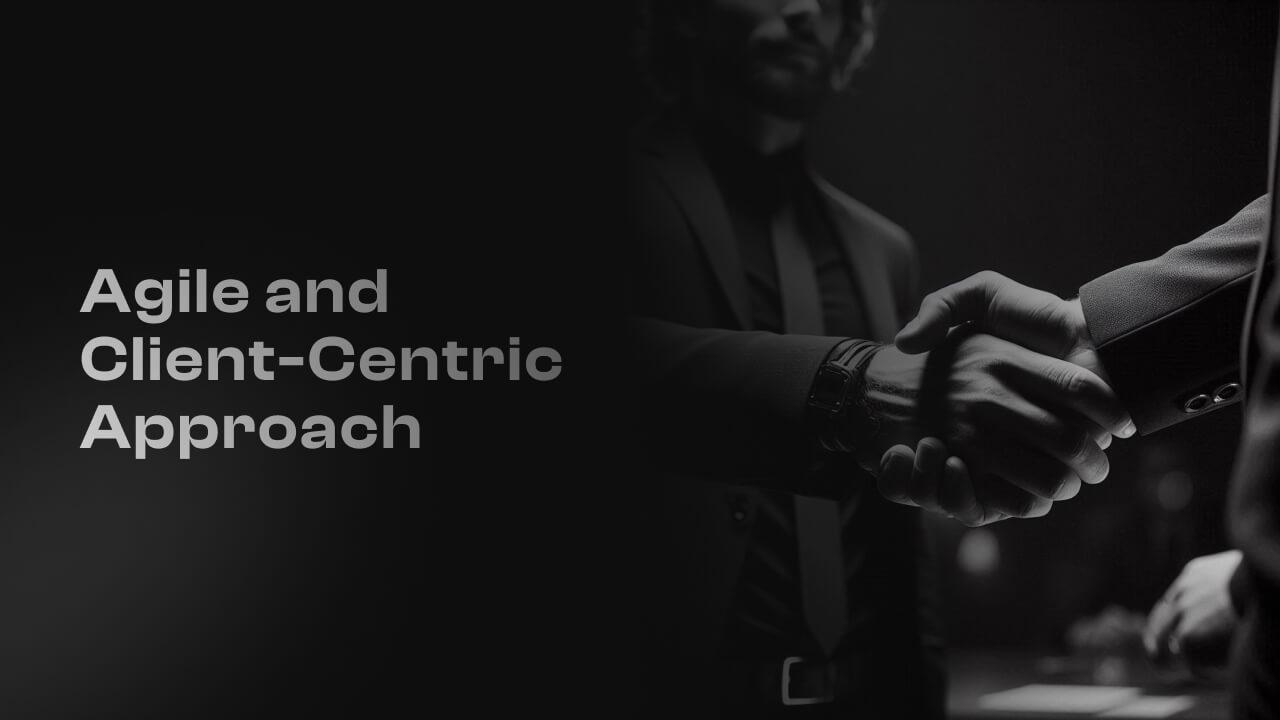 Agile and Client-Centric Approach banner
